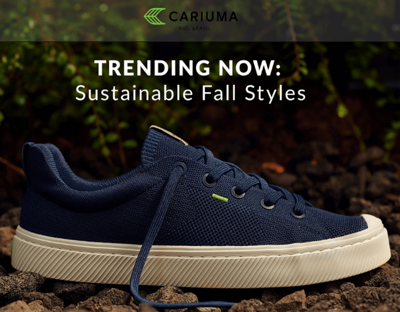 Cariuma: Tα παπούτσια που σέβονται το περιβάλλον και μας εντυπωσίασαν
